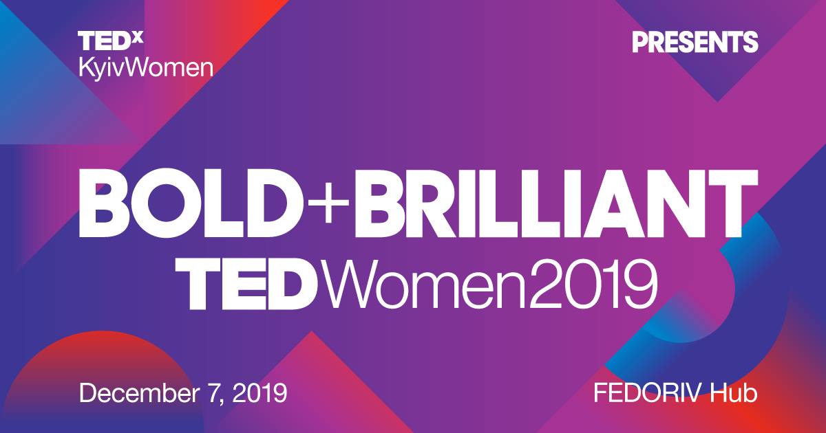 TEDxKyivWomen 2019: Сміливі+виняткові